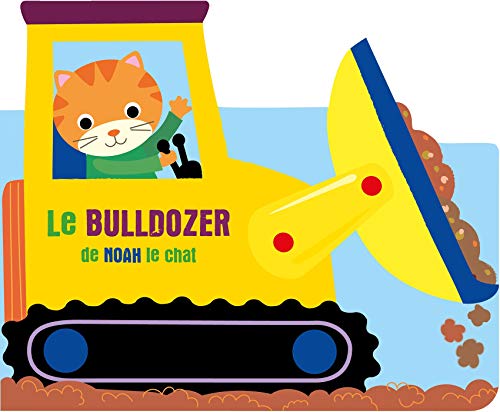 À l'aventure - Le bulldozer de Noah le chat (Hardcover)