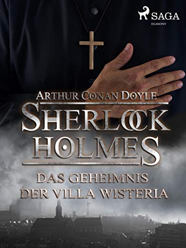 Das Geheimnis der Villa Wisteria (Sherlock Holmes)