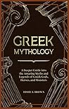 Greek Mythology: A Deeper Guide into the Amazing Myths and Legends of Greek Gods, Heroes, and Monsters