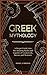 Greek Mythology: A Deeper Guide into the Amazing Myths and Legends of Greek Gods, Heroes, and Monsters