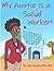 My Auntie Is A Social Worker