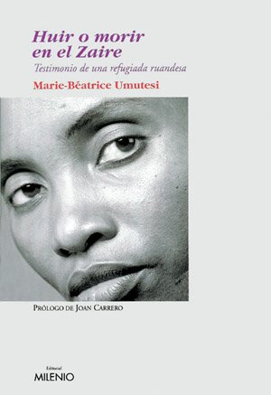 Huir o morir en el Zaire: Testimonio de una refugiada ruandesa (Paperback)