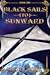 Black Sails to Sunward