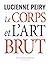 Le corps et l'art brut
