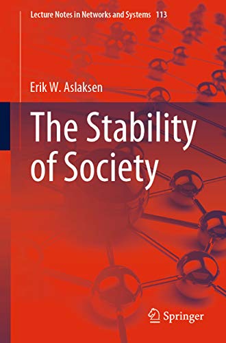The Stability of Society (Lecture Notes in Networks and Systems Book 113)