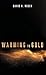 Warming to Gold by David H. Rosen