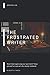 THE FRUSTRATED WRITER: Writ...