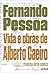 Vida e obras de Alberto Caeiro (Fernando Pessoa) by Fernando Pessoa