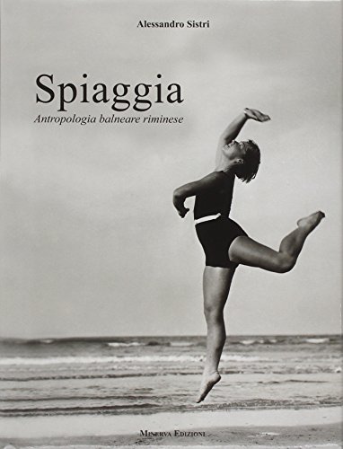 Spiaggia. Antropologia balneare riminese (Hardcover)