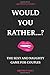 Would You Rather…?: The Sex...