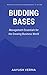 Budding Bases: Management Essentials for the Growing Business World