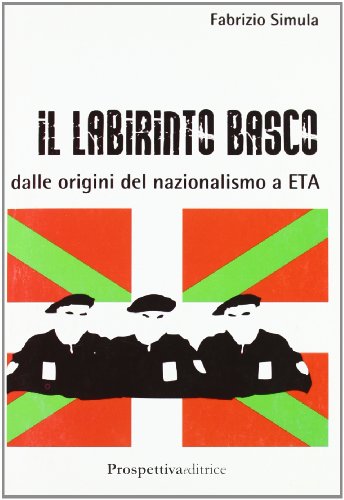Il labirinto basco. Dalle origini del nazionalismo a ETA (Paperback)