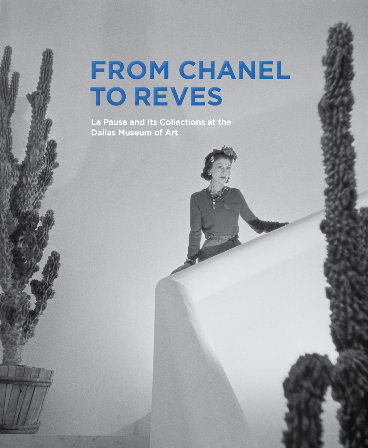 From Chanel to Reves: La Pausa and Its Collections at the Dallas Museum of Art (Paperback)
