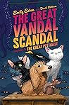 The Great Vandal Scandal (The Great Pet Heist #3)