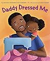 Daddy Dressed Me by Michael Gardner Daddy Dressed Me by Michael Gardner