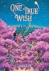 One True Wish by Lauren Kate One True Wish by Lauren Kate