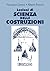 Lezioni di Scienza delle Costruzioni by Francesco Genna