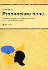 Pronunciare bene....