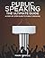Public Speaking the Ultimate Guide by Mark Orwell