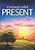 A Present Called Present
