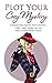 Plot Your Cozy Mystery