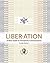 Liber•ation: A New Guide to...