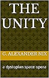The Unity: A Dyst...