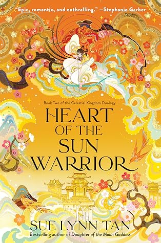 Heart of the Sun Warrior (The Celestial Kingdom Duology, #2)