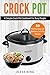 Crock Pot: Crock Pot Cookbo...
