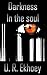 Darkness In The Soul by Ulf R. Ekhoey