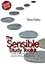 The Sensible Study Toolkit: The self-coaching model for balancing personal well-being with study success