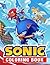 Sónic Coloring Book: Sónic the Hédgehog Coloring Book with 50+ Beautiful and High-Quality Coloring Pages for All Fans. Great Gifts for Kids and Adults (Relax & Enjoy)