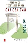 Cai Gen Tan: Wisdom of Vegetable Roots (Saikontan)