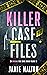 Killer Case Files: 20 Shocking True Crime Stories Volume 10 (Best True Crime)