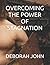 OVERCOMING THE POWER OF STAGNATION by Deborah John