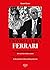 Enzo e Laura Ferrari. Storia di due grandi pazienti. Nei ricordi del medico curante. Ediz. italiana e inglese