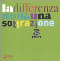 La differenza non è una sottrazione. Libri per ragazzi e disabilità (Paperback)