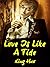 Love Is Like A Tide: Volume 4