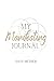 My Manifesting Journal: 3-6-9 Method