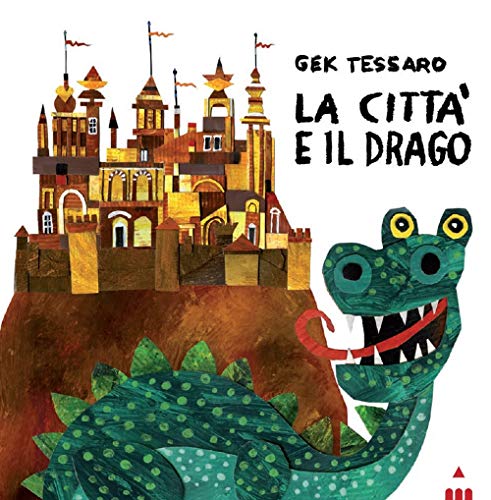 La città e il drago. Ediz. a colori (Hardcover)