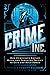 Crime Inc.: How Democrats Employ Mafia and Gangster Tactics to Gain and Hold Power