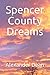 Spencer County Dreams