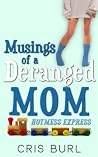 Hotmess Express: Musings of a Deranged Mom Hotmess Express: Musings of a Deranged Mom