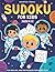 Sudoku for Kids Ages 8-12: ...