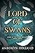Lord of Swans (Curse of the Dark Kingdom Book 3)