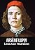 Arsene Lupin: Leblanc Maurice