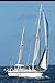 MY SAILING ADVENTURE LIFE by Bernie Katchor
