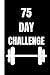 75 Day challenge: Go Hard f...
