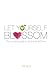Let Yourself Blossom: The u...