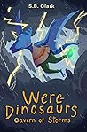 Were-Dinosaurs by S.B. Clark